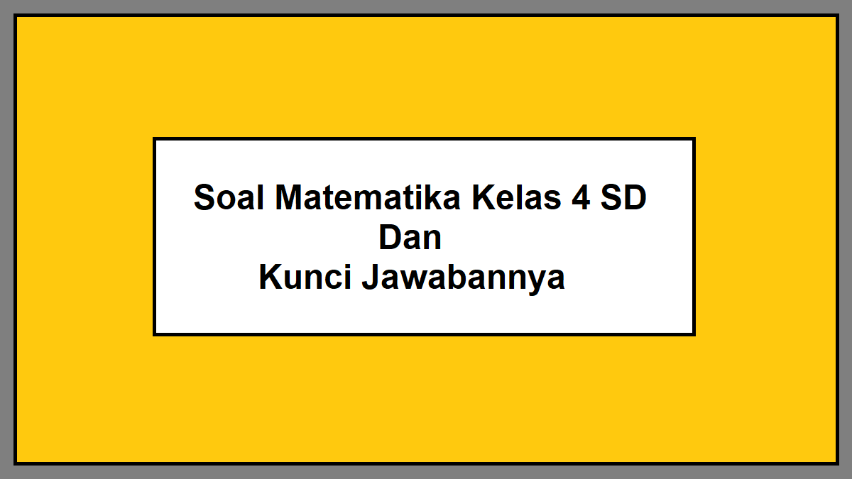 Bank Soal Kelas 4 SD Kunci Jawaban Latihan Efektif